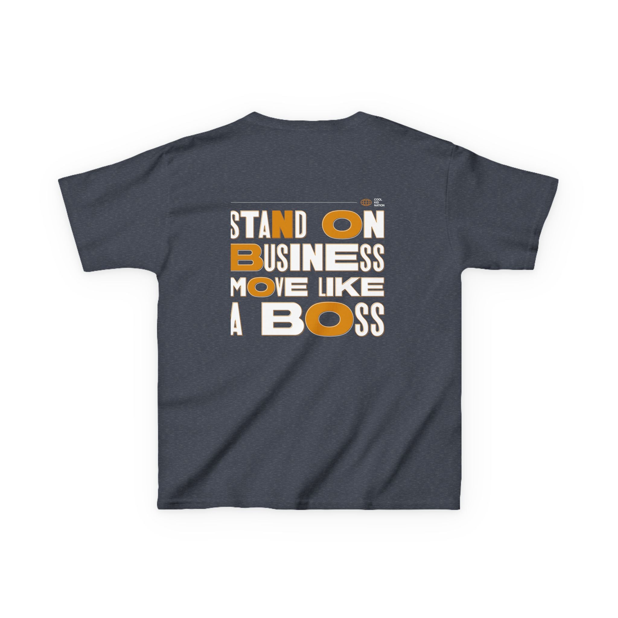 Kids Boss Tee - 'Stand On Business, Move Like A Boss' Statement T-Shirt