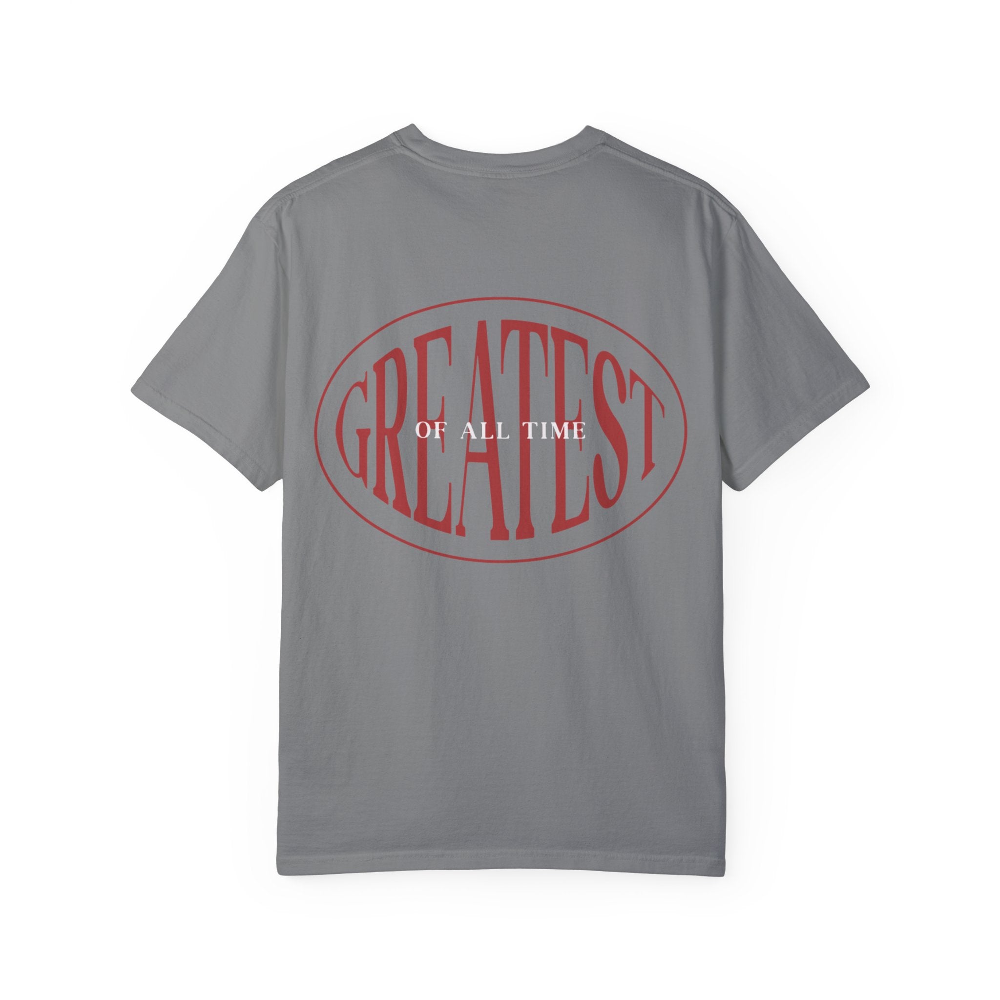 Unisex Garment-Dyed T-Shirt | Greatest of All Time Design