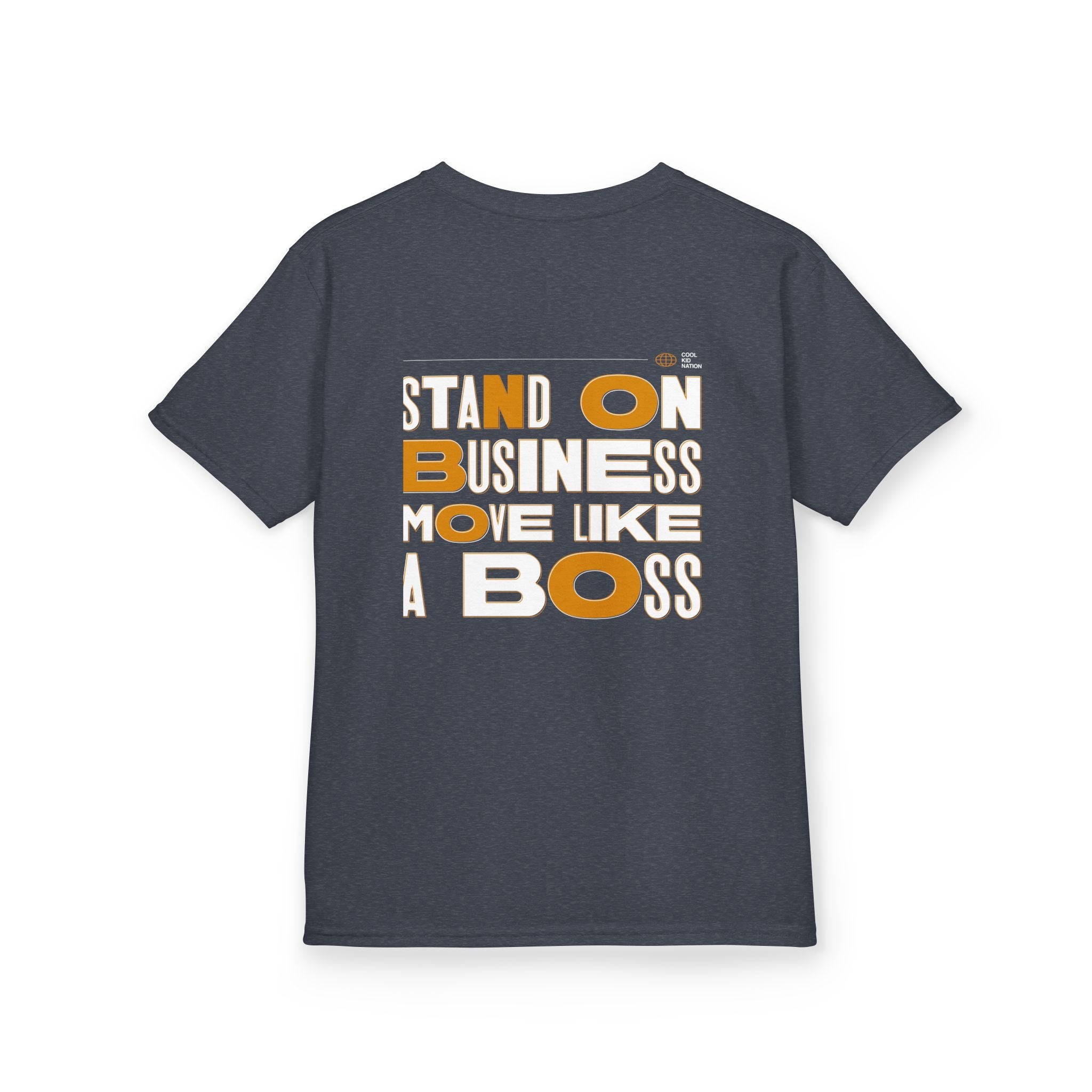 Kids Boss Tee - 'Stand On Business, Move Like A Boss' Statement T-Shirt