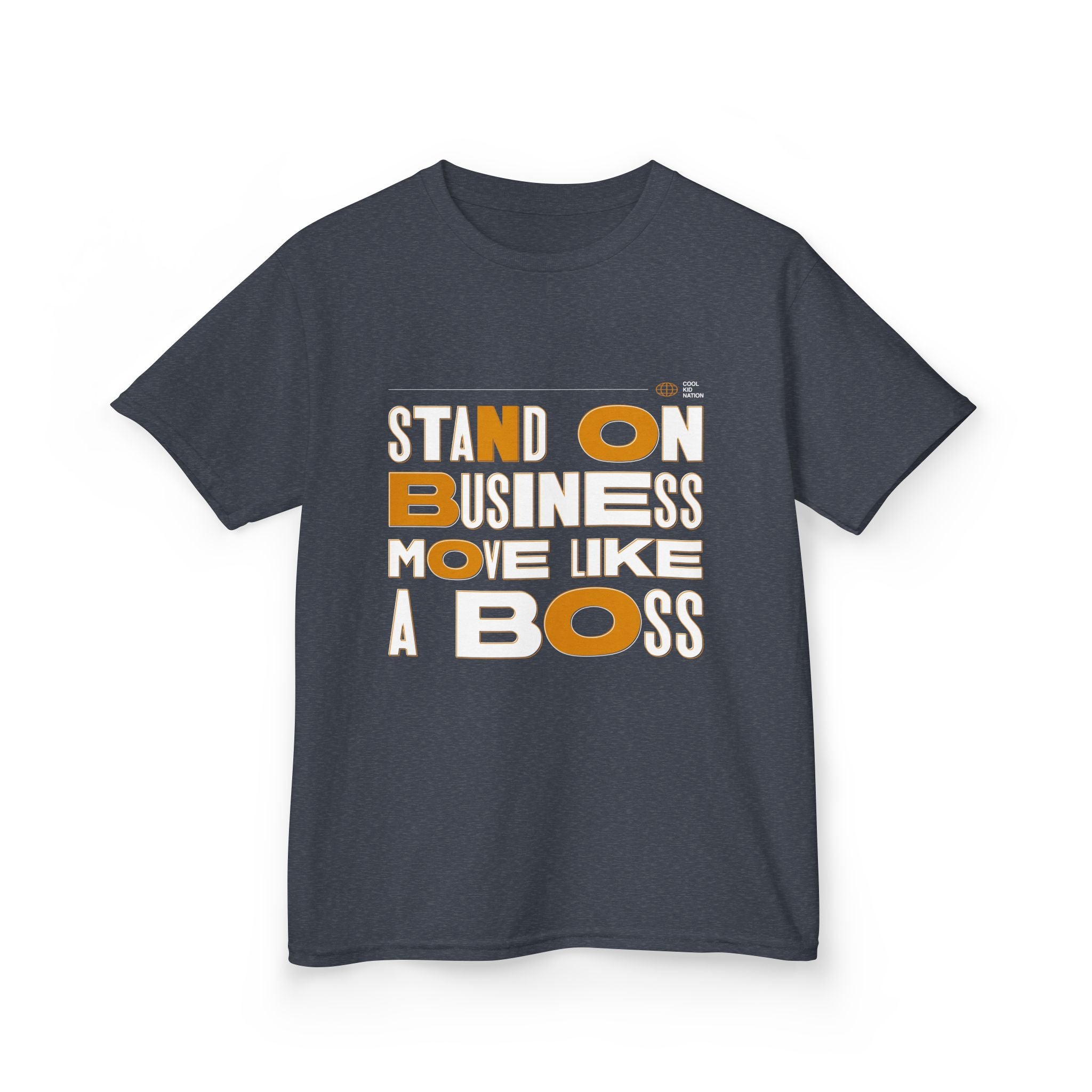Kids Boss Tee - 'Stand On Business, Move Like A Boss' Statement T-Shirt