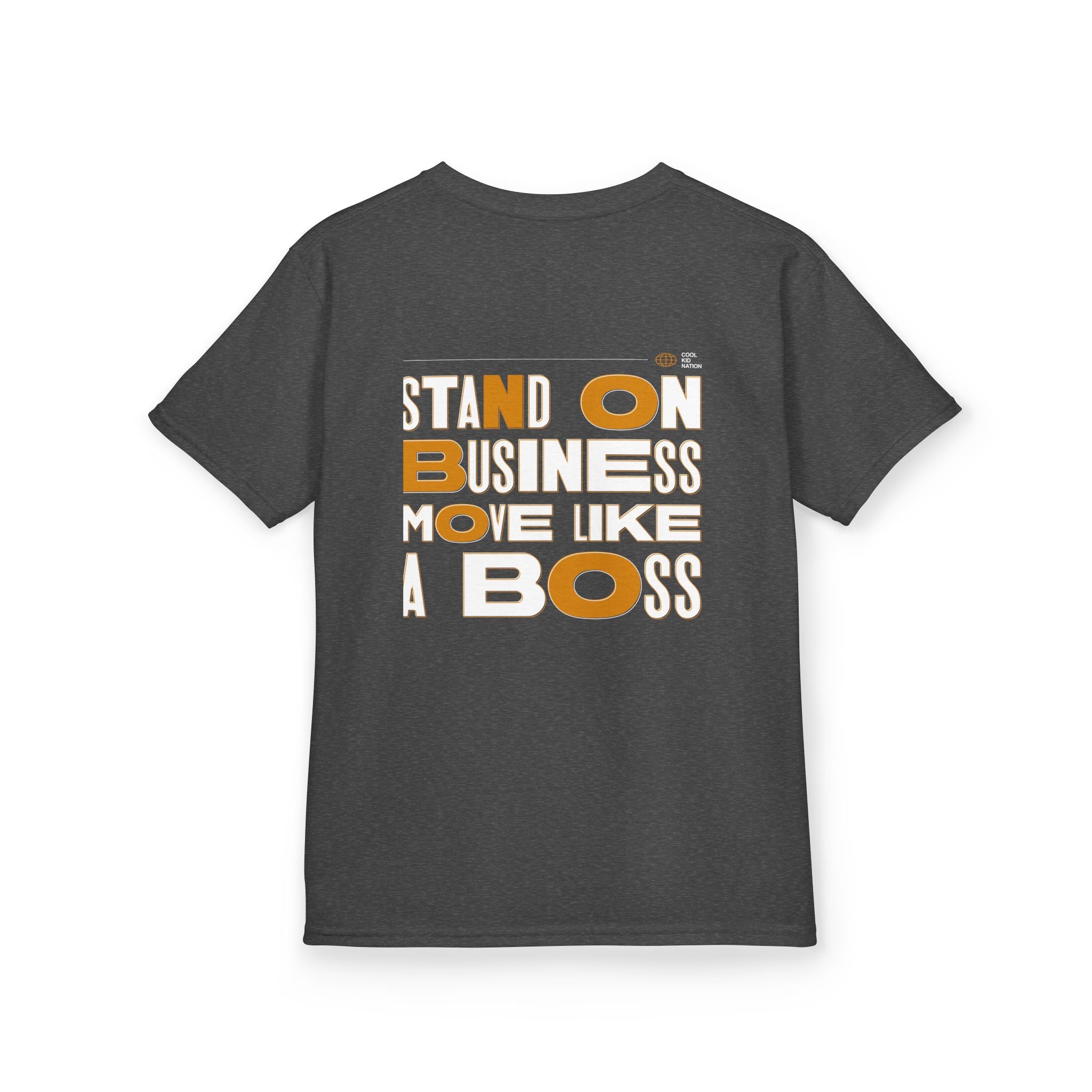 Kids Boss Tee - 'Stand On Business, Move Like A Boss' Statement T-Shirt