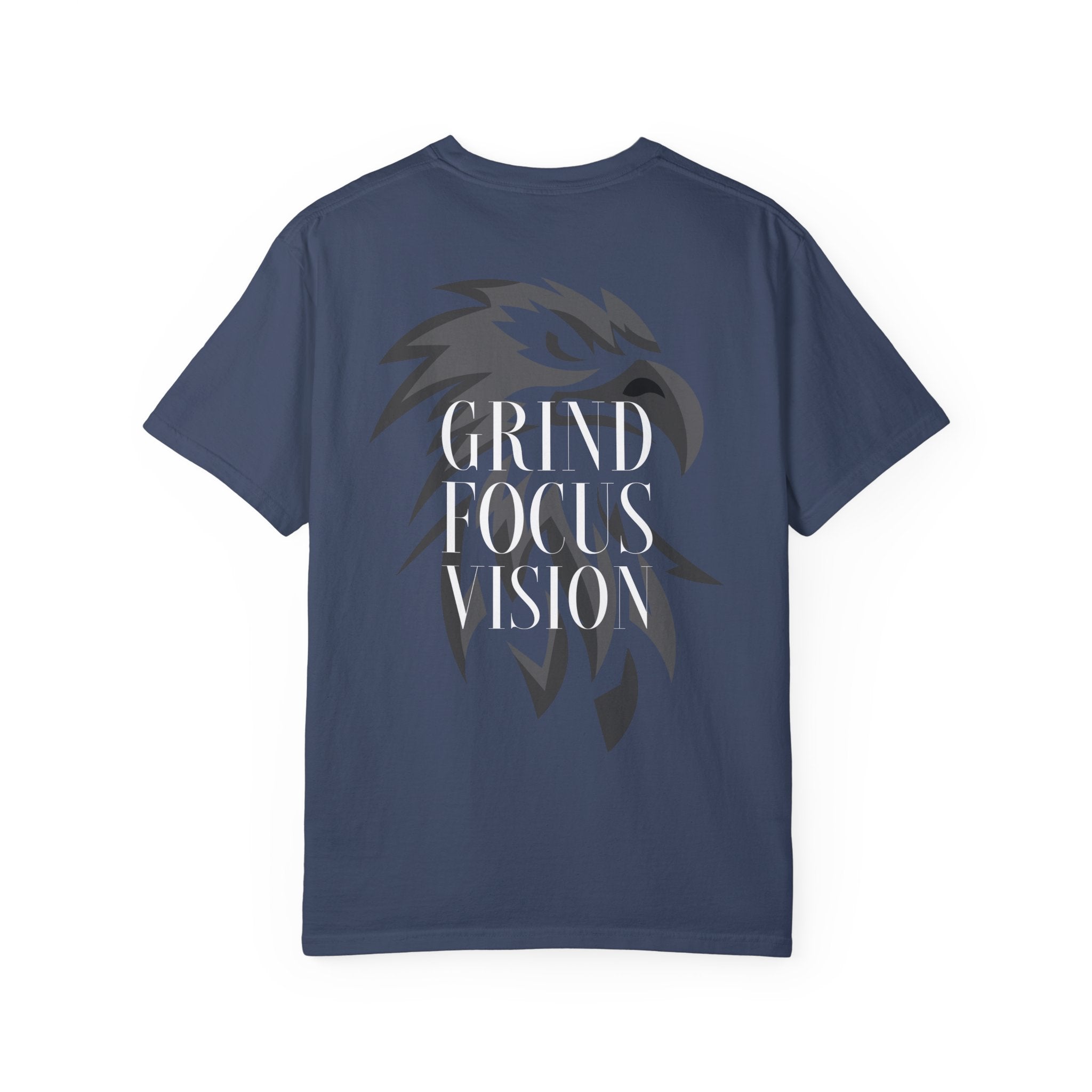 Motivational Unisex Garment-Dyed T-Shirt - Grind Focus Vision