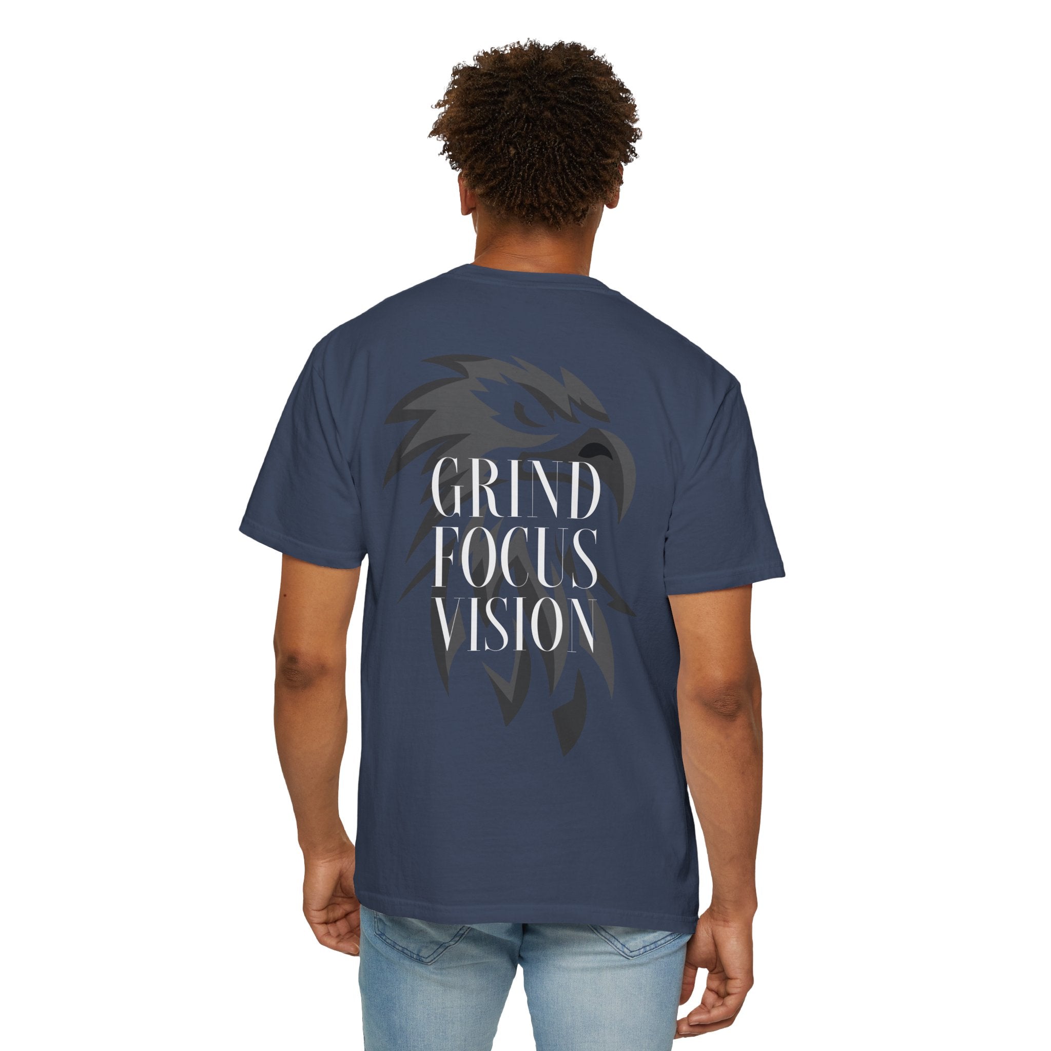 Motivational Unisex Garment-Dyed T-Shirt - Grind Focus Vision
