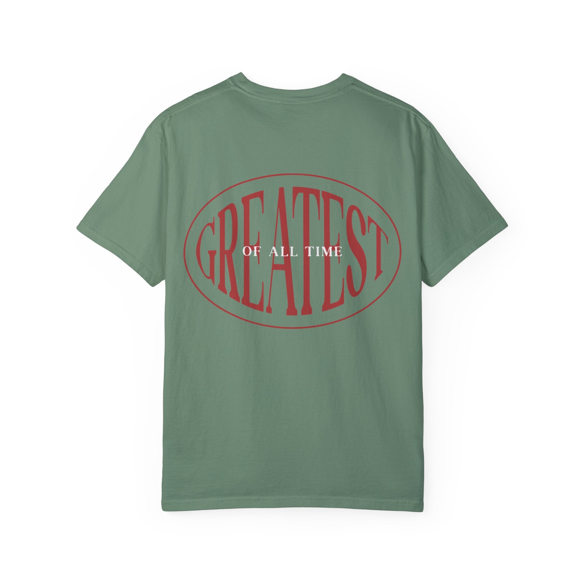 Unisex Garment-Dyed T-Shirt | Greatest of All Time Design