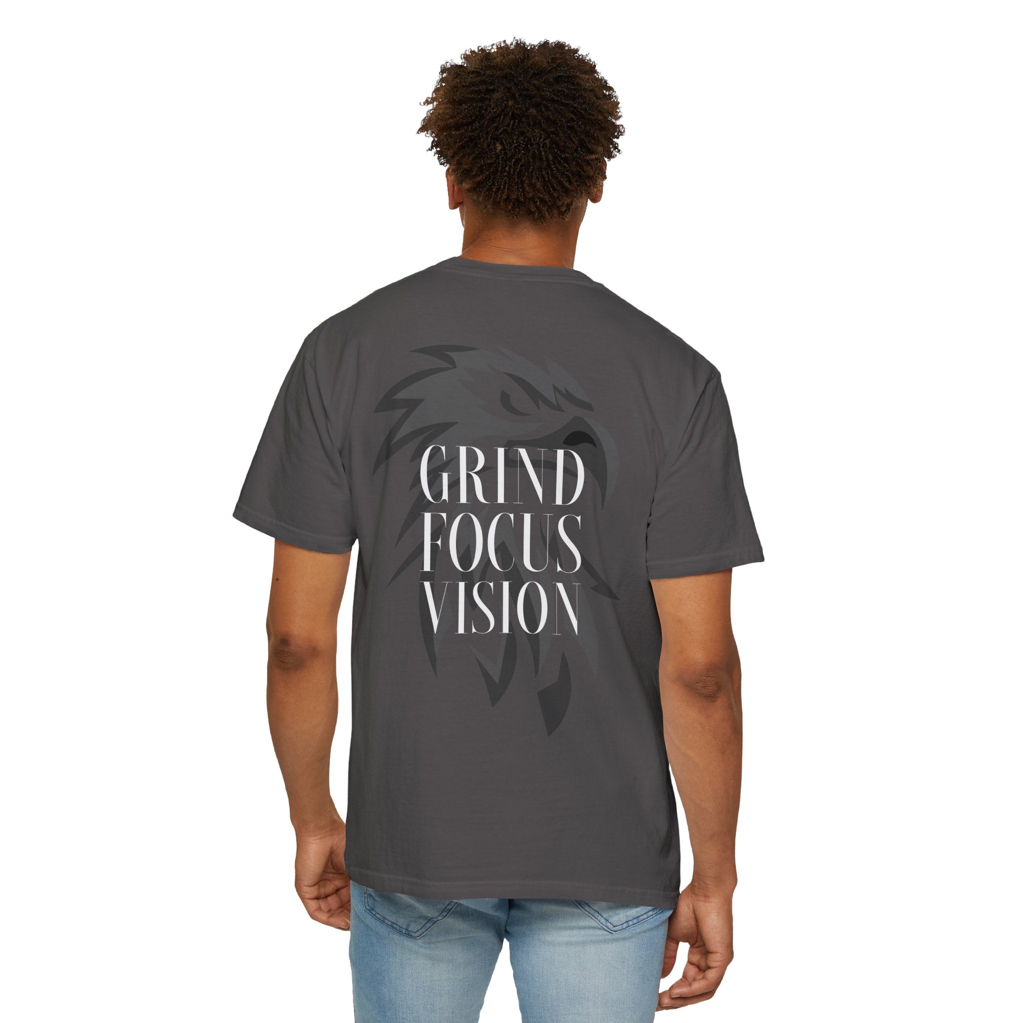 Motivational Unisex Garment-Dyed T-Shirt - Grind Focus Vision