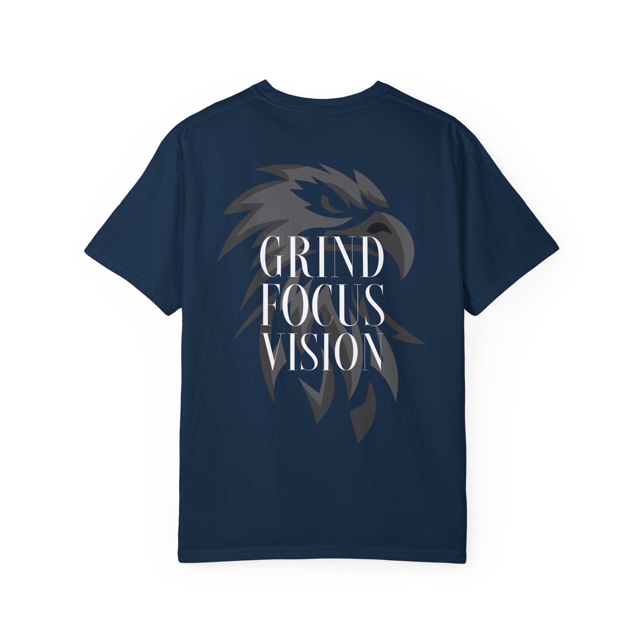Motivational Unisex Garment-Dyed T-Shirt - Grind Focus Vision