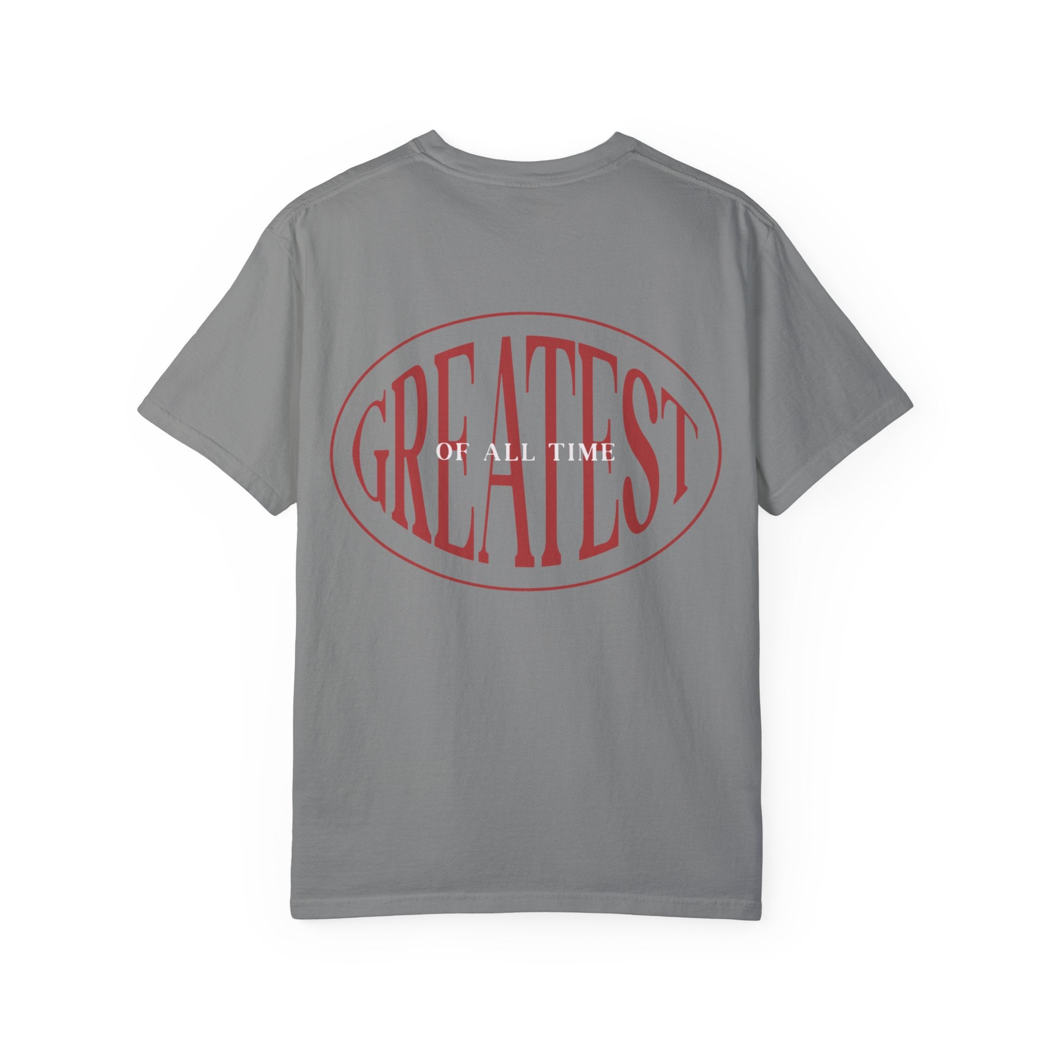 Unisex Garment-Dyed T-Shirt | Greatest of All Time Design