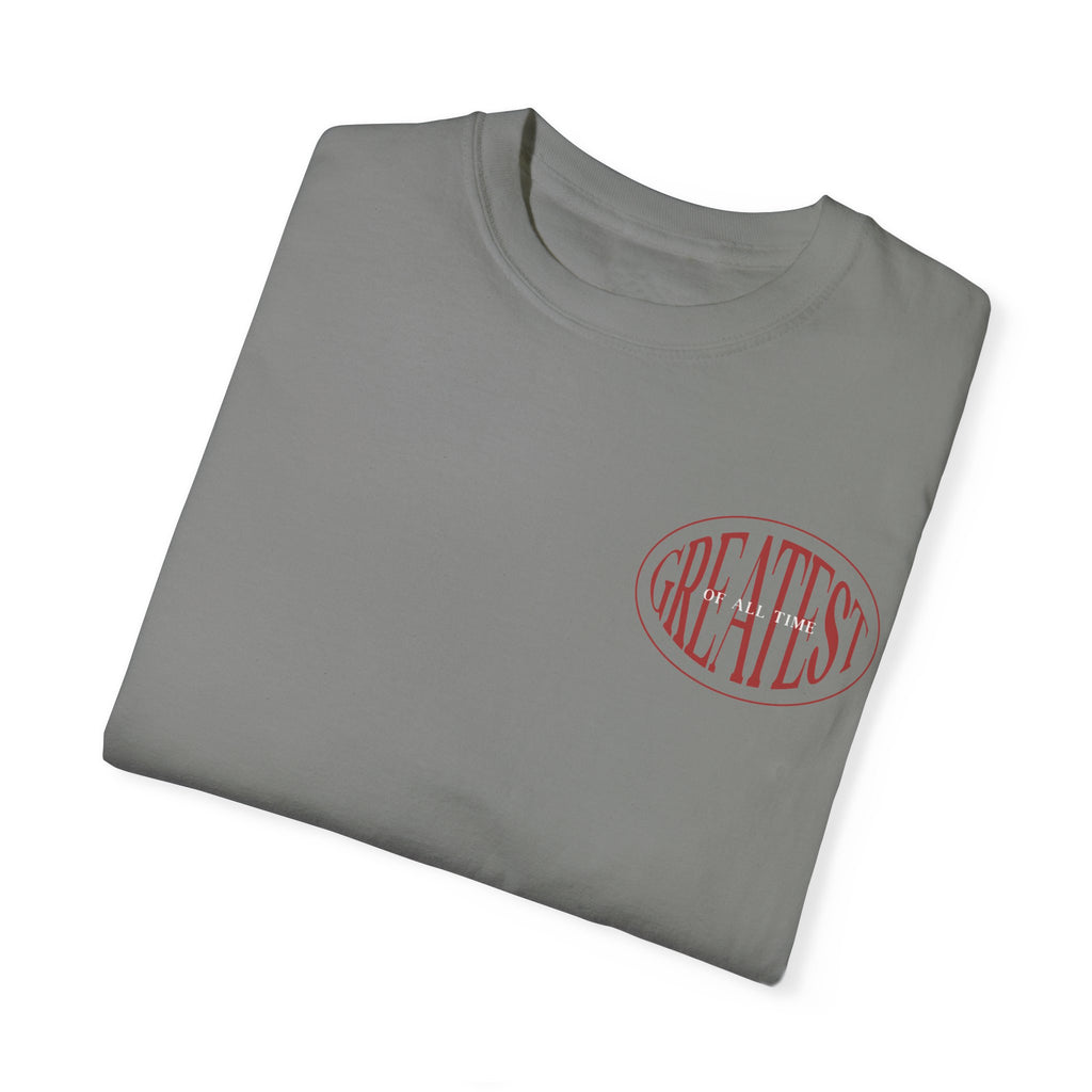 Unisex Garment-Dyed T-Shirt | Greatest of All Time Design