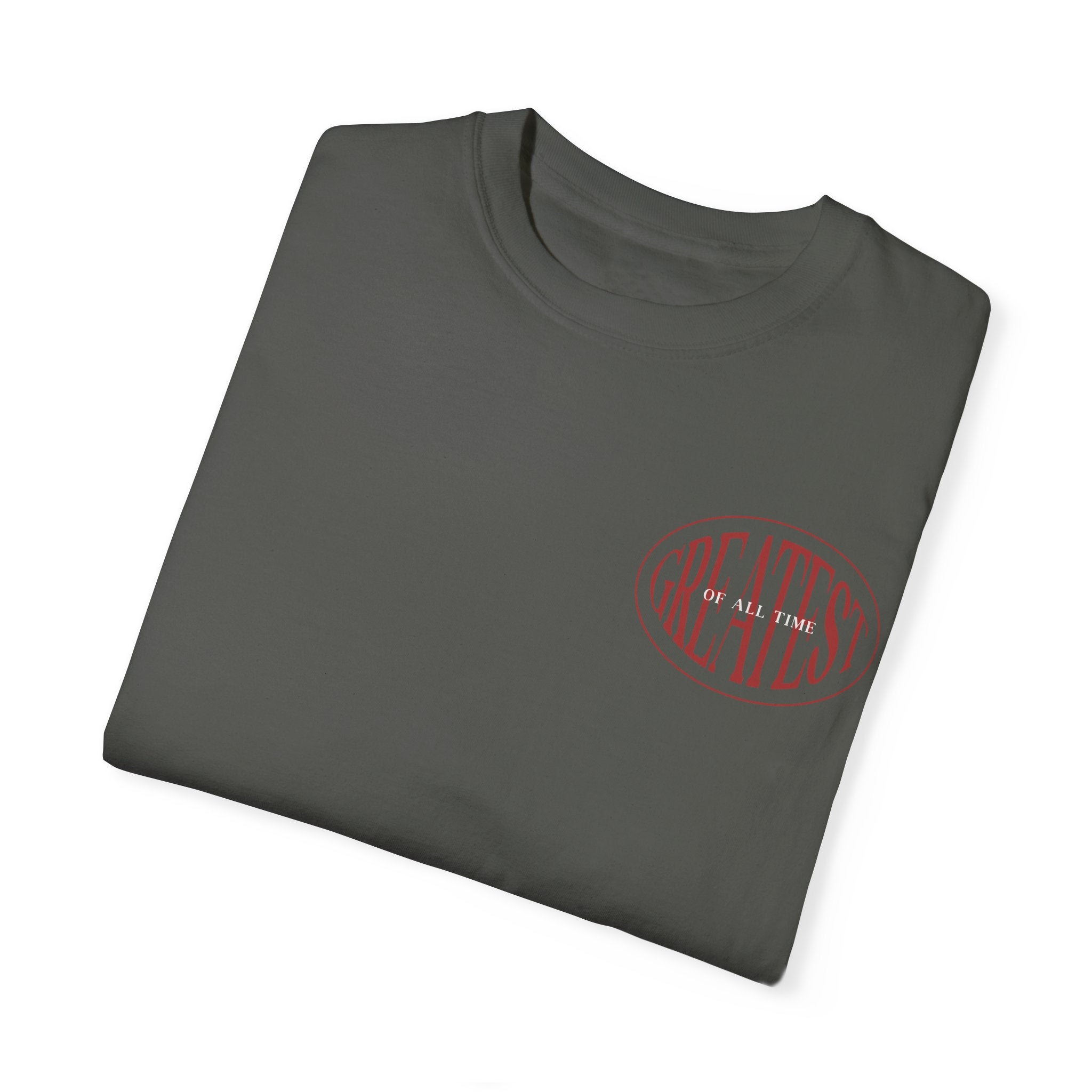 Unisex Garment-Dyed T-Shirt | Greatest of All Time Design