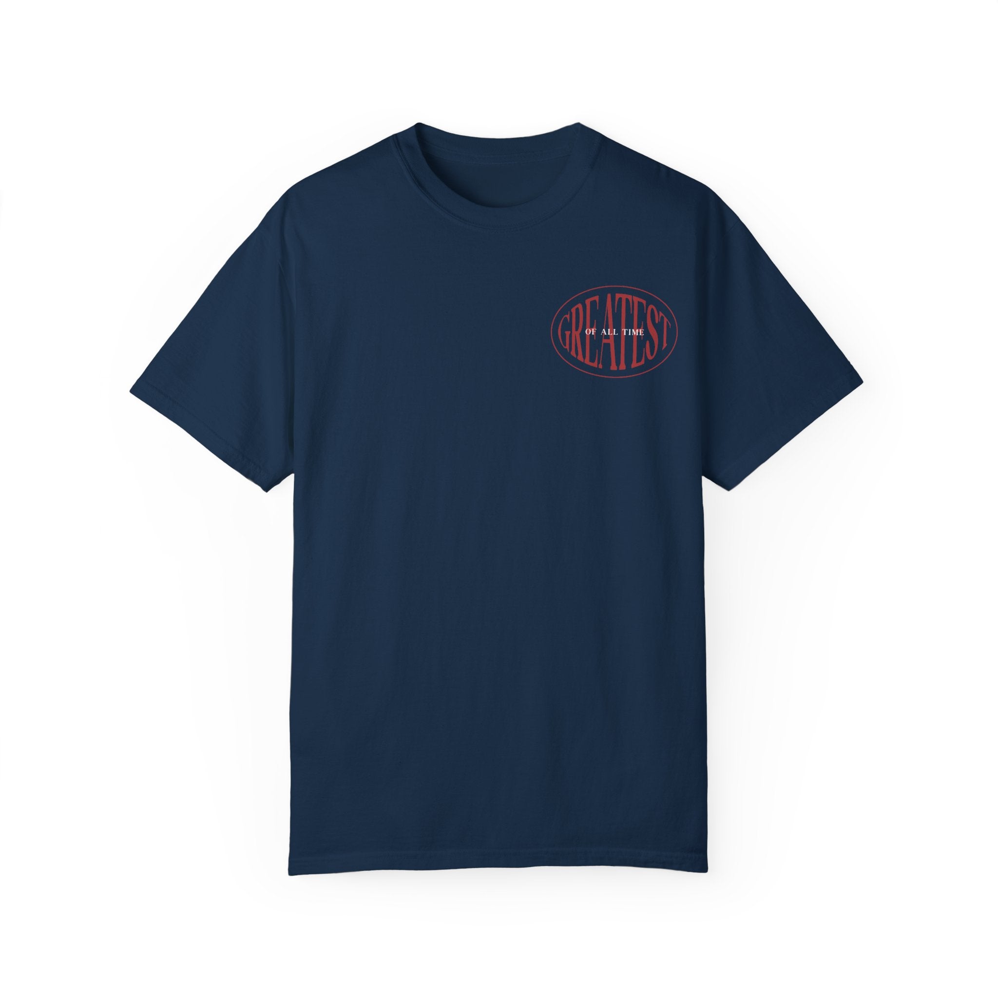 Unisex Garment-Dyed T-Shirt | Greatest of All Time Design