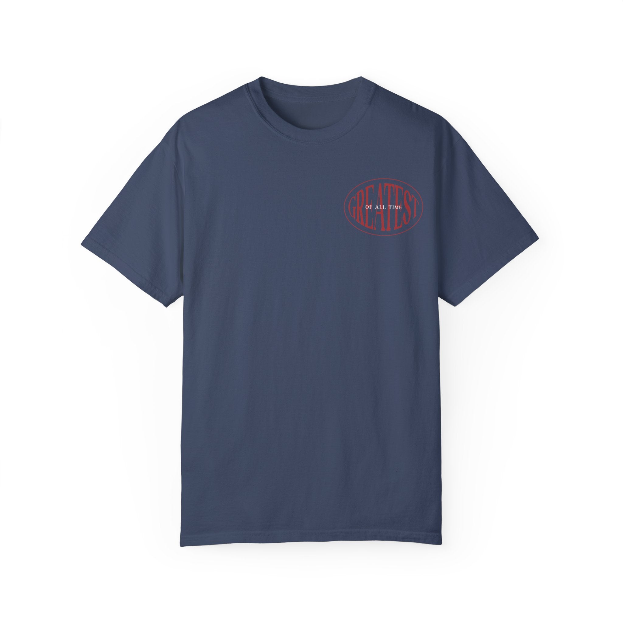 Unisex Garment-Dyed T-Shirt | Greatest of All Time Design