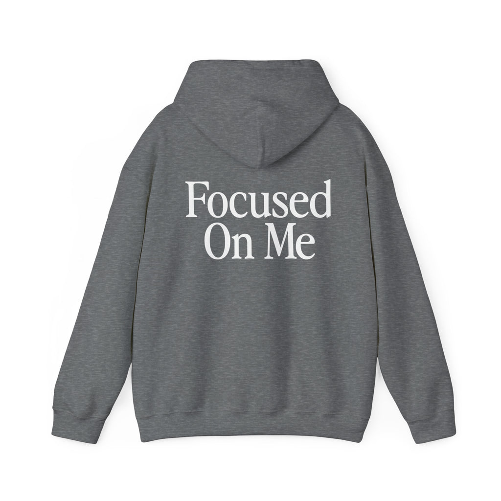 Focused On Me Hoodie