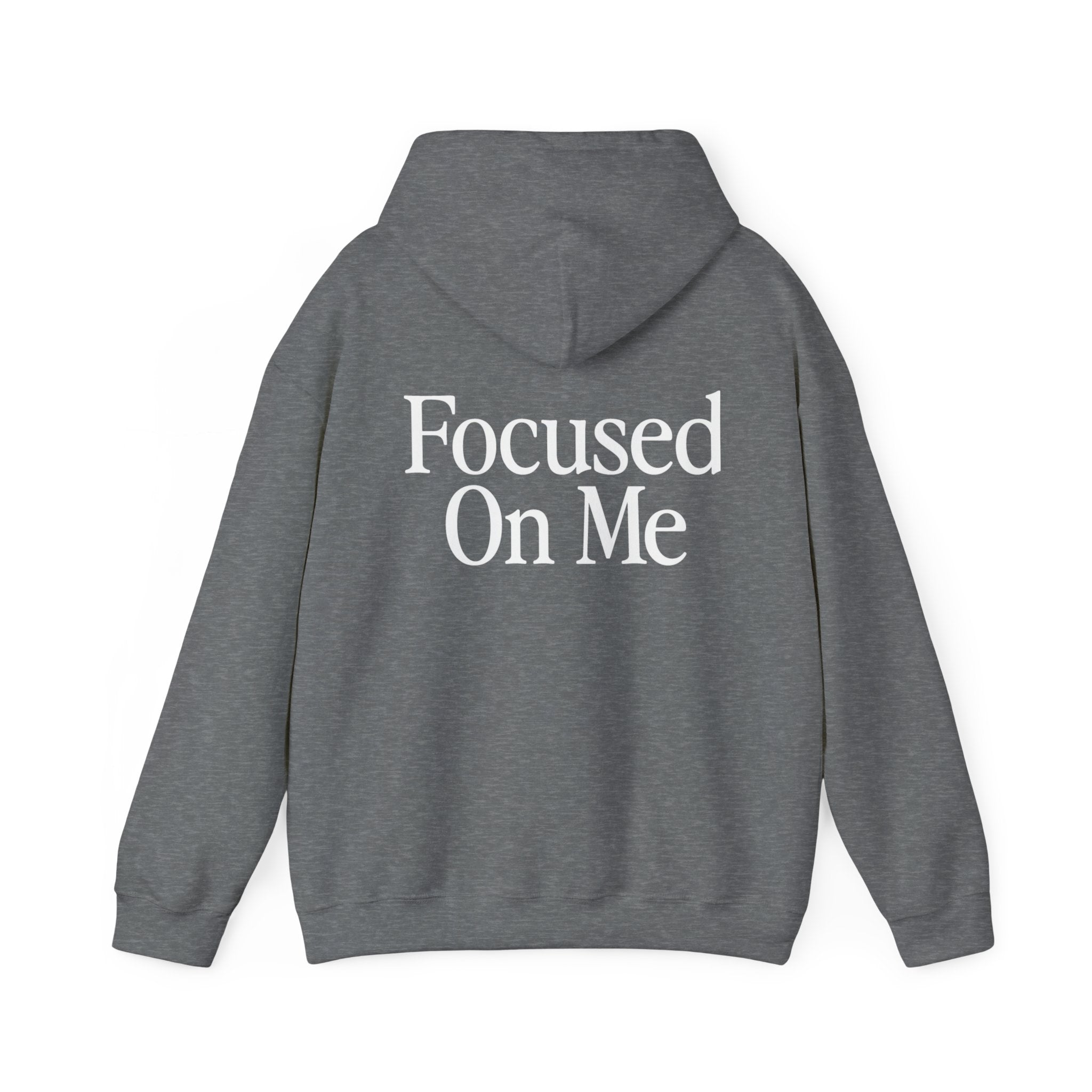 Focused On Me Hoodie