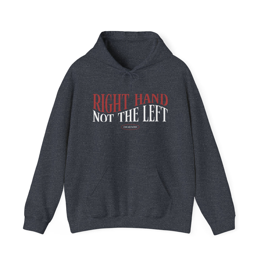 Right Hand Not The Left Hoodie