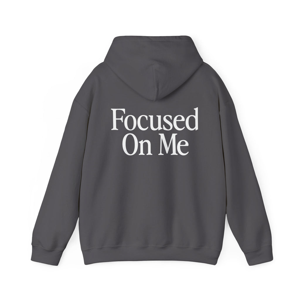 Focused On Me Hoodie