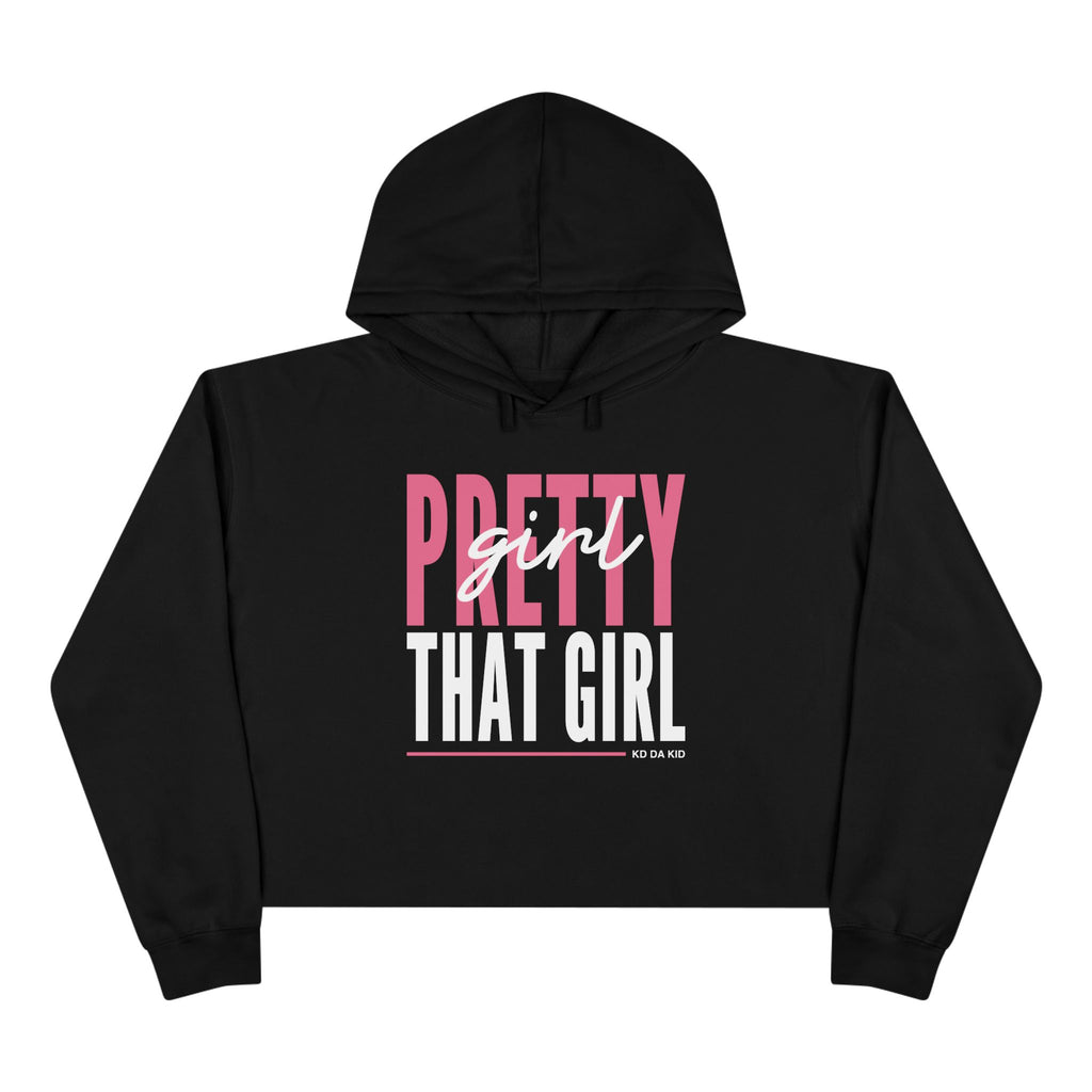 That Girl Crop Hoodie – "Pretty Girl" Graphic Cropped Pullover