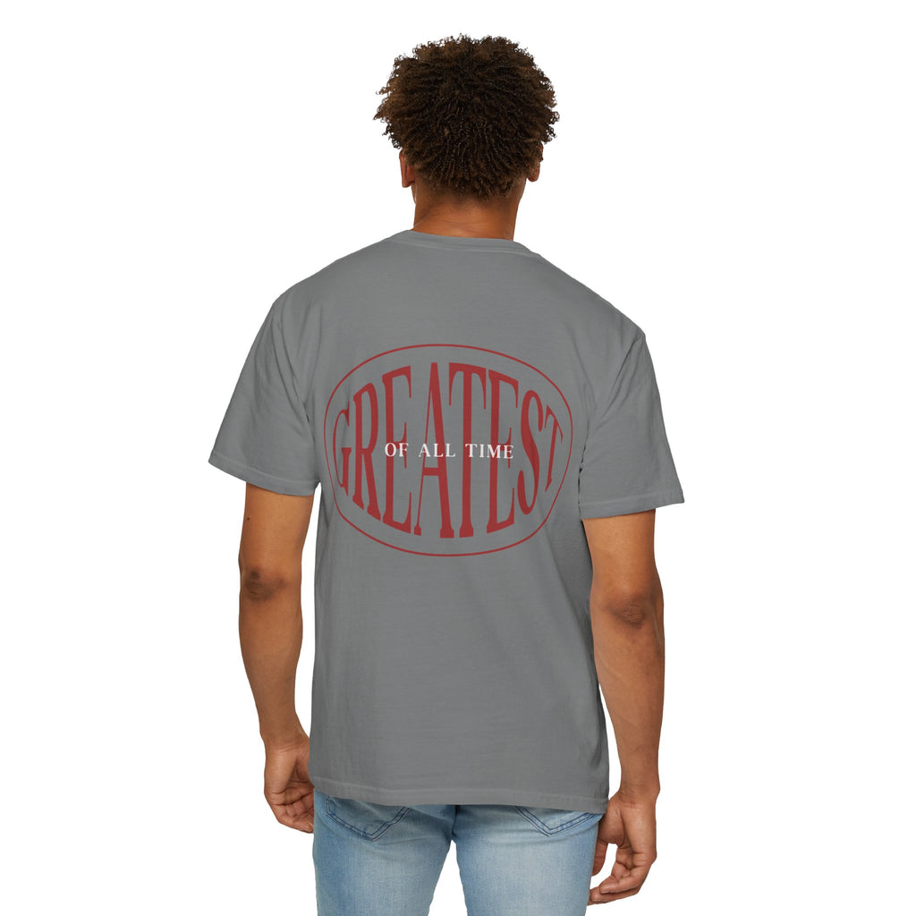 Unisex Garment-Dyed T-Shirt | Greatest of All Time Design