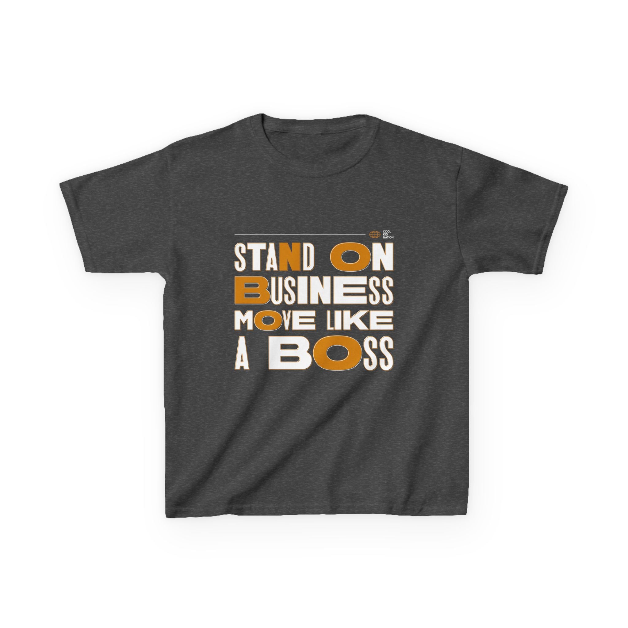Kids Boss Tee - 'Stand On Business, Move Like A Boss' Statement T-Shirt