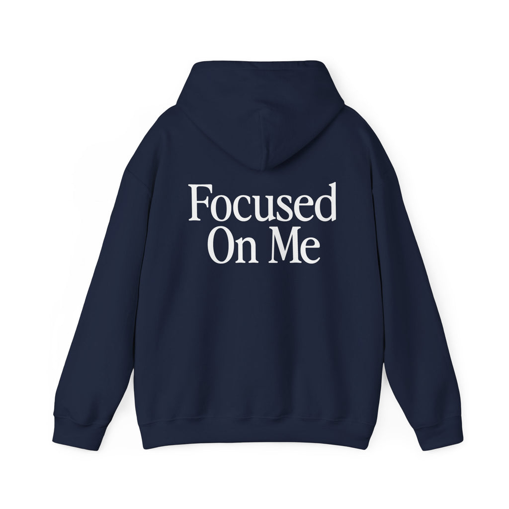 Focused On Me Hoodie