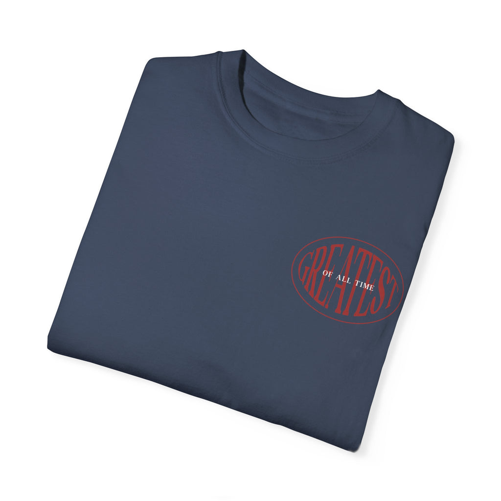Unisex Garment-Dyed T-Shirt | Greatest of All Time Design