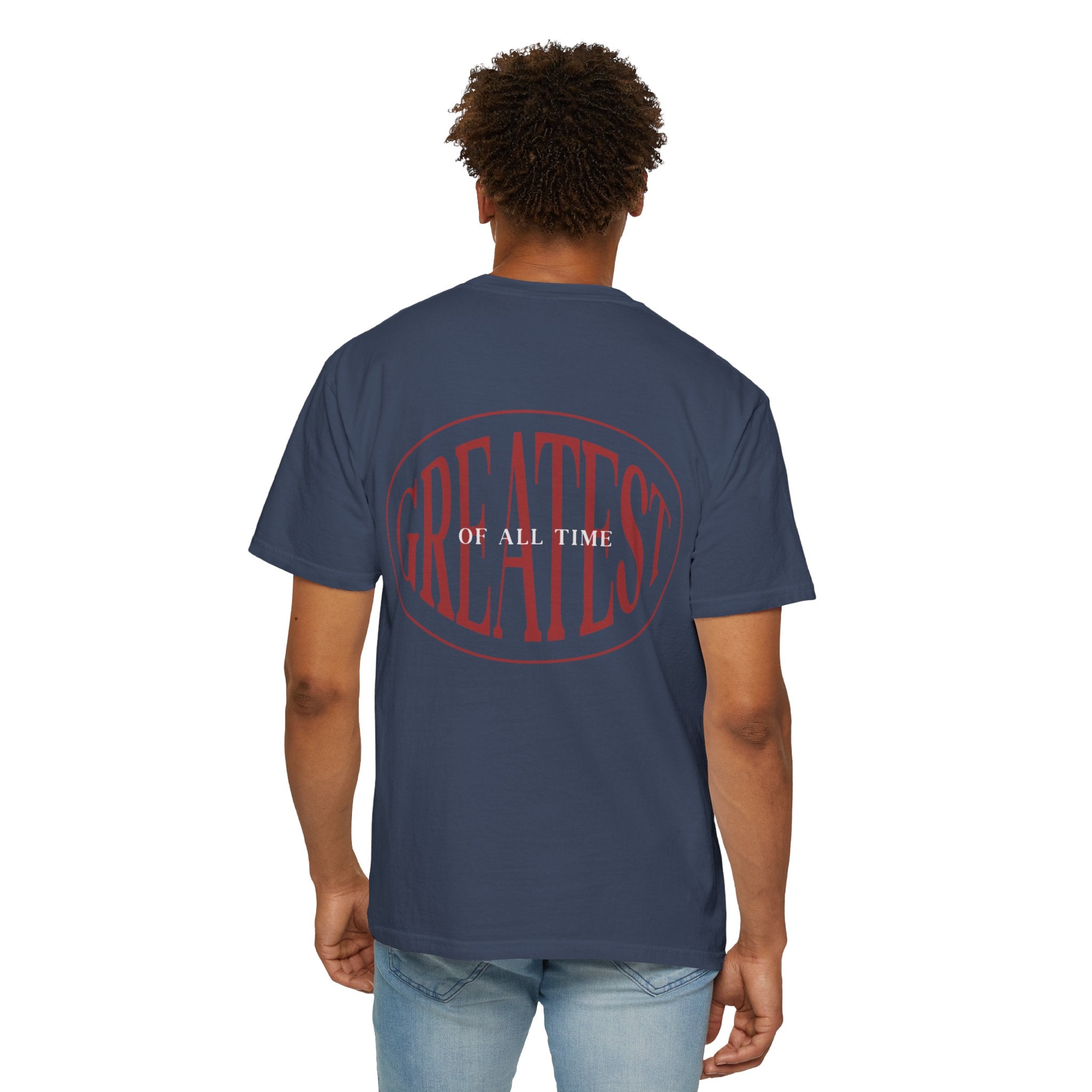 Unisex Garment-Dyed T-Shirt | Greatest of All Time Design