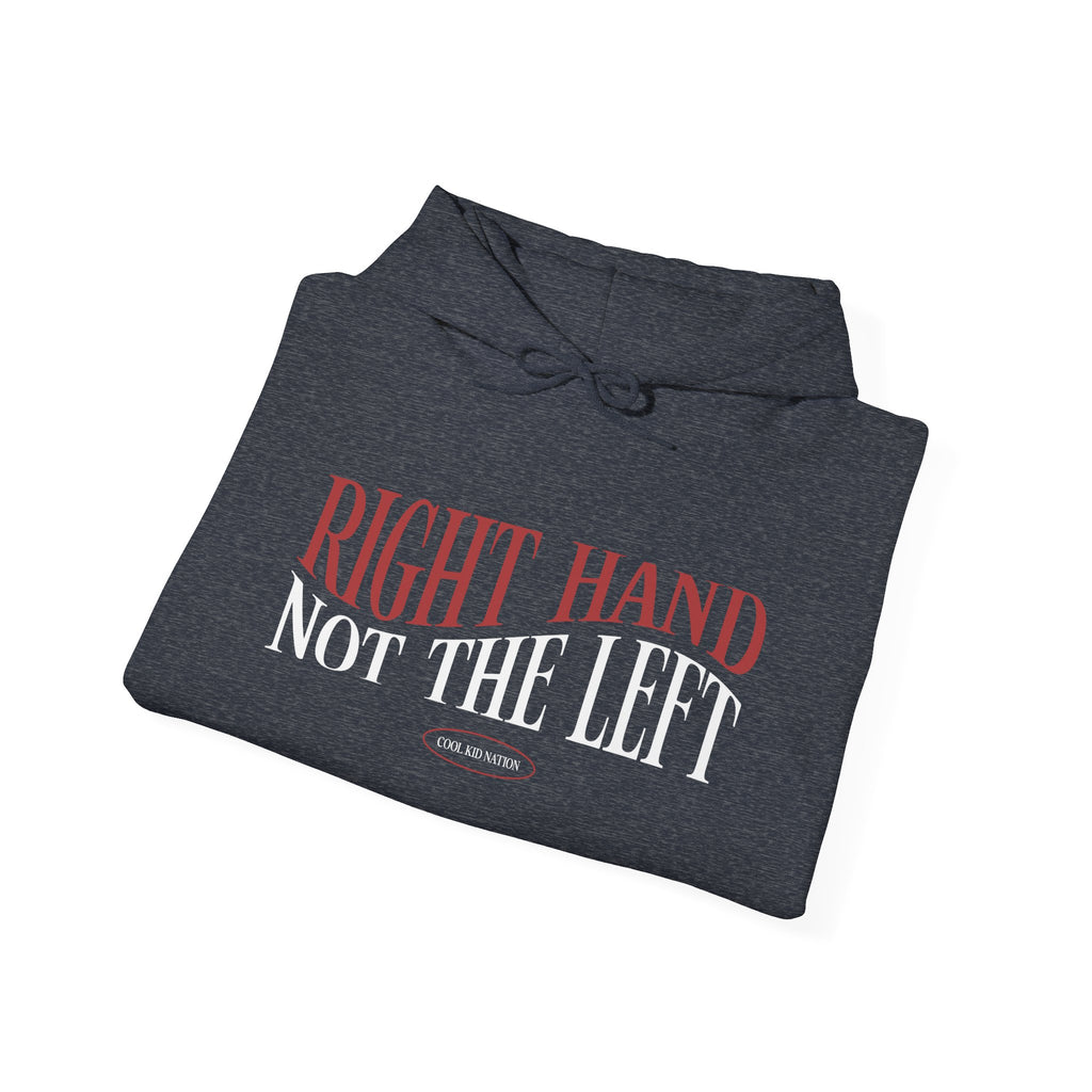 Right Hand Not The Left Hoodie