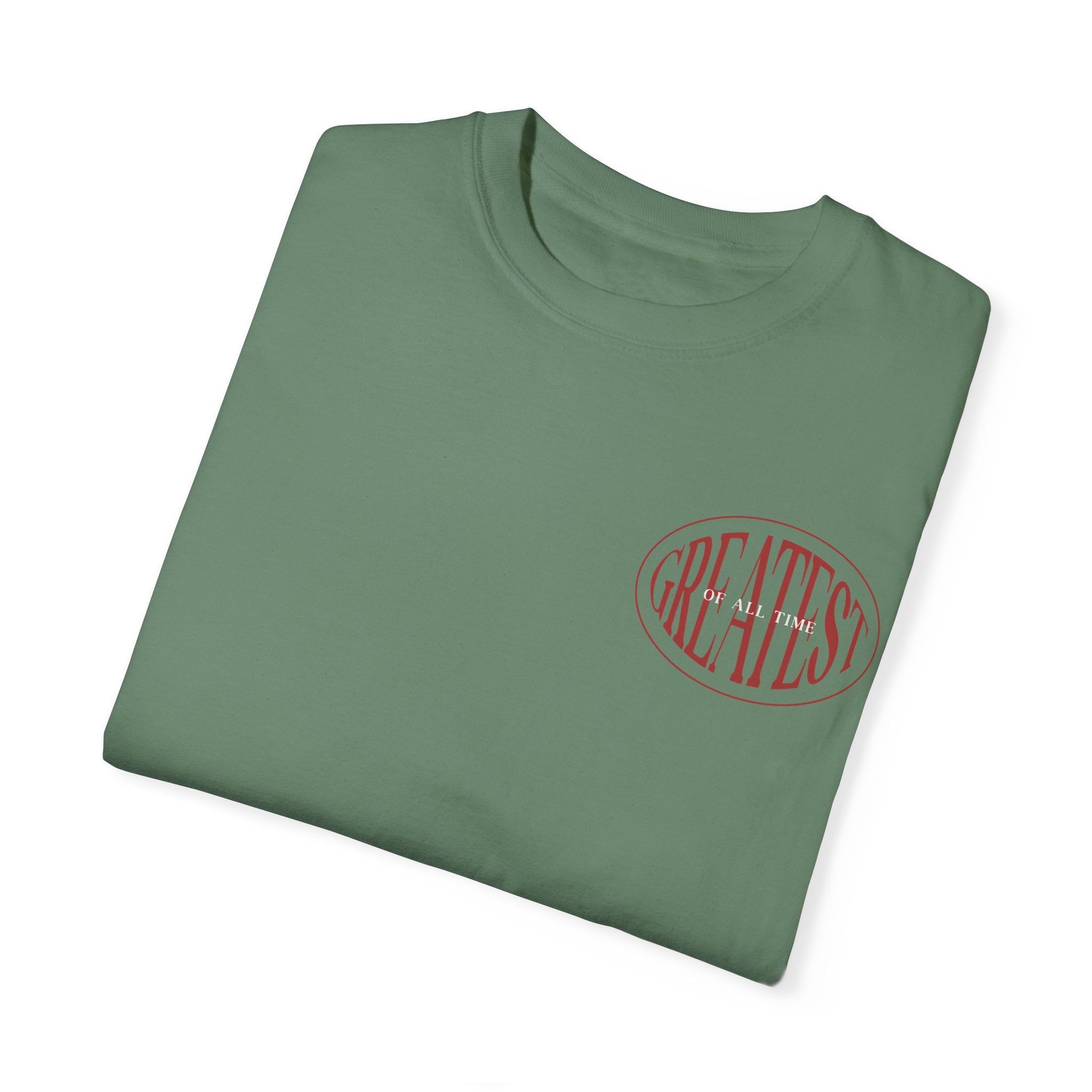 Unisex Garment-Dyed T-Shirt | Greatest of All Time Design